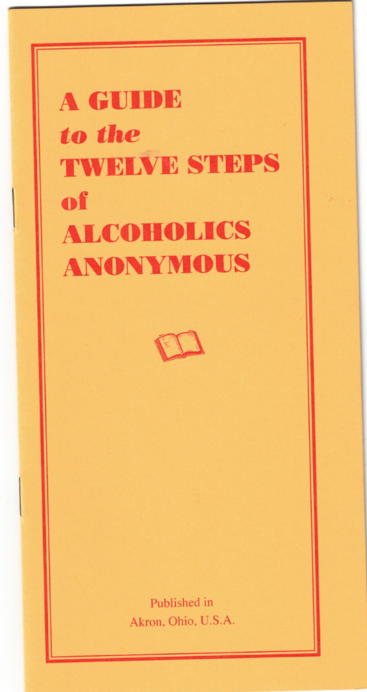 A Guide to the Twelve Steps of AA