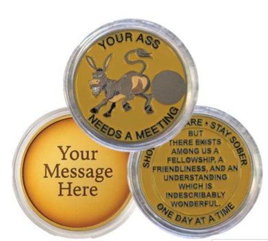 Donkey Sobriety Coin – "Your A#$ Needs a Meeting"